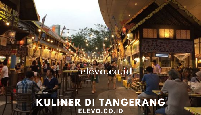 Berbagai Macam Kuliner Yang Ada Di Tangerang