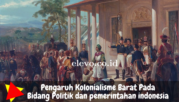salah-satu-pengaruh-kolonialisme-barat-dalam-bidang-politik-dan-pemerintahan-di-indonesia.png